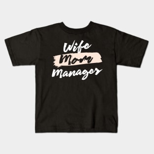 Cute Wife Mom Manager Gift Idea Kids T-Shirt